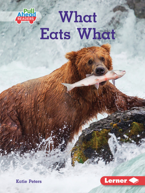 Title details for What Eats What by Katie Peters - Available